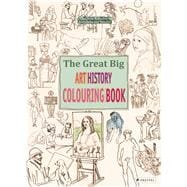 The Great Big Art History Colouring Book