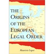 The Origins of the European Legal Order