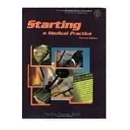 Starting a Medical Practice: The Physician's Handbook for Successful Practice Start-Up
