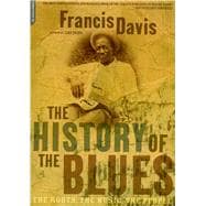 The History Of The Blues The Roots The Music The People