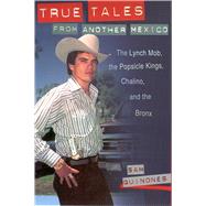 True Tales from Another Mexico