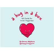 A Hug in a Box 40 Cards for Inner Happiness: The Perfect Self-Care Gift