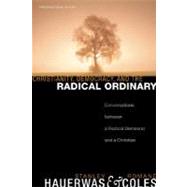 Christianity, Democracy, and the Radical Ordinary: Conversations Between a Radical Democrat and a Ch