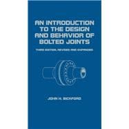 An Introduction to the Design and Behavior of Bolted Joints, Third Edition, Revised and Expanded