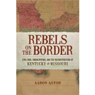 Rebels on the Border