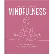 The Little Book of Mindfulness
