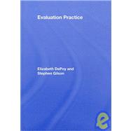 Evaluation Practice: How To Do Good Evaluation Research In Work Settings