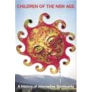 Children of the New Age: A History of Spiritual Practices
