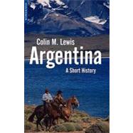 Argentina A Short History