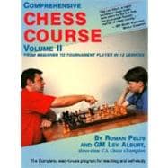 Comprehensive Chess Course Volume Two From Beginner to Tournament Player in 12 Lessons Comprehensive Chess Course Volume Two From Beginner to Tournament Player in 12 Lessons