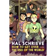 How to Get Over the End of the World A Novel