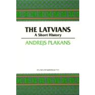 The Latvians A Short History
