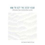 How to Get the Best Head