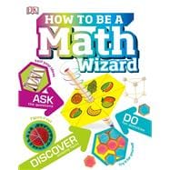 How to Be a Math Wizard