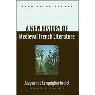 A New History of Medieval French Literature
