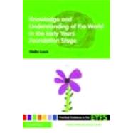 Knowledge and Understanding of the World in the Early Years Foundation Stage