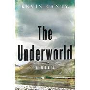 The Underworld A Novel