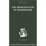 The Problem Plays of Shakespeare: A Study of Julius Caesar, Measure for Measure, Antony and Cleopatr