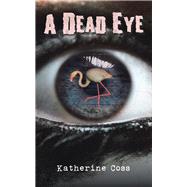 A Dead Eye