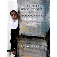 The Girl Who Stole My Holocaust