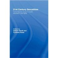 21st Century Sexualities: Contemporary Issues in Health, Education, and Rights