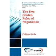 The Five Golden Rules of Negotiation