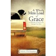 A Whole Mess Load of Grace