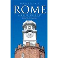 Georgia's Rome : A Brief History