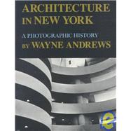 Architecture in New York : A Photographic History