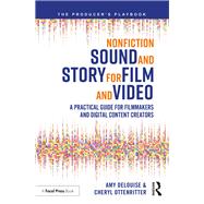 Nonfiction Sound and Story for Film and Video