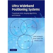 Ultrawideband Positioning Systems Theoretical Limits Ranging Algorithms and Protocols Ultrawideband Positioning Systems Theoretical Limits Ranging Algorithms and Protocols