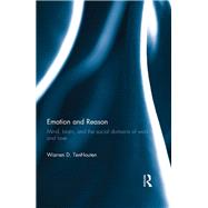 Emotion and Reason: Mind, Brain, and the Social Domains of Work and Love