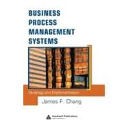 Business Process Management Systems: Strategy and Implementation