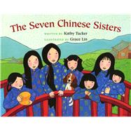 The Seven Chinese Sisters by Kathy Tucker