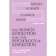 The French Revolution and the Psychology of Revolution