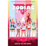 Zodiac Starforce Volume 2: Cries of the Fire Prince