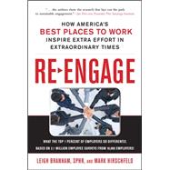 Re-Engage: How America's Best Places to Work Inspire Extra Effort in Extraordinary Times