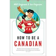 How to Be a Canadian