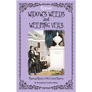 Widows Weeds and Weeping Veils
