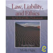 Law, Liability, and Ethics for Medical Office Professionals