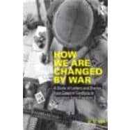 How We Are Changed by War: A Study of Letters and Diaries from Colonial Conflicts to Operation Iraqi