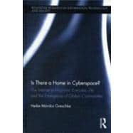 Is There a Home in Cyberspace?: The Internet in Migrants' Everyday Life and the Emergence of Global