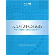 ICD-10-PCS 2025 The Complete Official Codebook