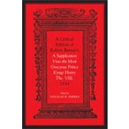 A Critical Edition of Robert Barnes's, A Supplication Unto the Most Gracyous Prince Kynge Henry The.