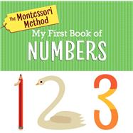 The Montessori Method: My First Book of Numbers