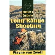 Hunter's Guide to Long-range Shooting