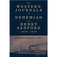 The Western Journals of Nehemiah and Henry Sanford, 1839-1846