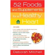 52 Foods and Supplements for a Healthy Heart A Guide to All of the Nutrition You Need, from A-to-Z
