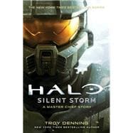 Silent Storm: A Master Chief Story (Halo)