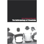 The Anthropology of Friendship